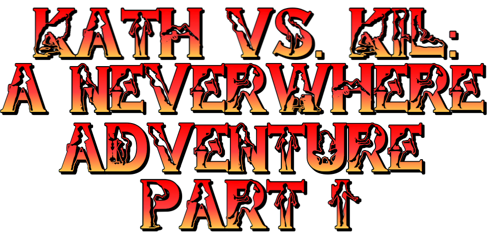 Kath vs. Kil A Neverwhere Adventure by JB57 Sexfight Titfight Story