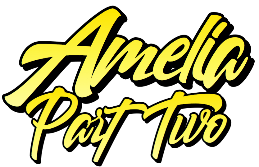 Amelia Part 2 by Peaslee Story