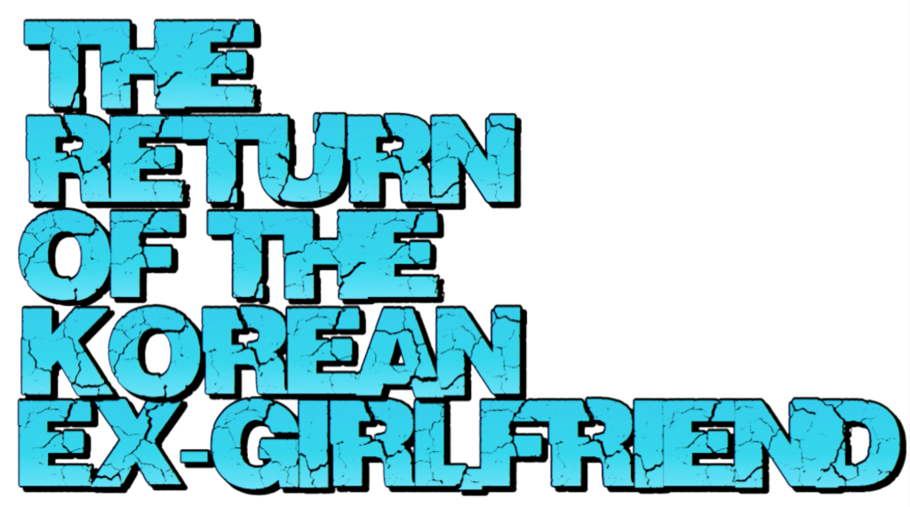 The Return of the Korean Ex-Girlfriend by Justlooking9000 Story